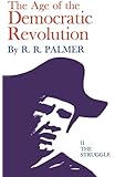 Age of the Democratic Revolution: The Struggle, Volume II