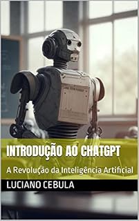 Livro Introdução ao ChatGPT: A Revolução da Inteligência Artificial