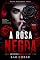 Livro A ROSA NEGRA: Mulheres Serial Kilers