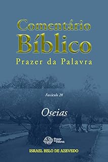 Livro Comentário Bíblico Prazer da Palavra, fascículo 28 — Oseias (Bíblia de Estudo Prazer da Palavra)