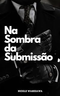 Livro Na Sombra Da Submissão