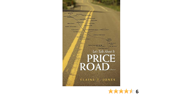 Price Road Let S Talk About It Jones Elaine T 9780595483662 Amazon Com Books