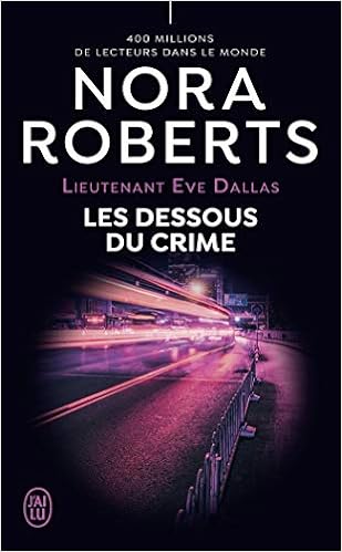 Amazon Fr Lieutenant Eve Dallas 48 Les Dessous Du Crime Roberts Nora Le Pennec Guillaume Livres