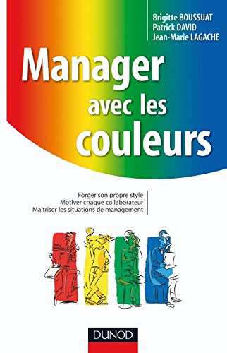 Manager Avec Les Couls 9782100518975 Amazon Com Books