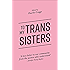To My Trans Sisters
