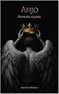 Livro Anjo: Rei morto, rei posto