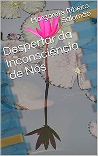 Livro Despertar da Inconsciência de Nós