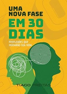 Livro UMA NOVA FASE EM 30 DIAS : Reflexões que mudarão sua vida