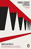 Trans-Europe Express: Tours of a Lost Continent by