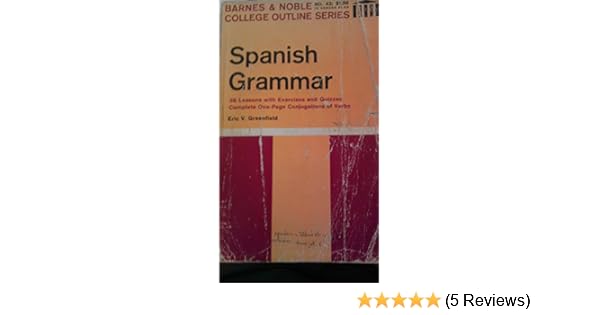 Spanish Grammar Barnes Noble College Outline Series Eric V