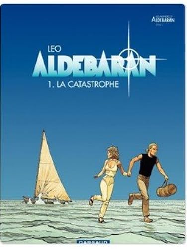 Download Aldebaran - tome 1 - La catastrophe (1) Edition spéciale gratuit PDF