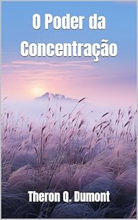 Livro O Poder da Concentração