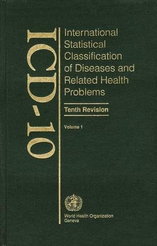 ICD-10 International Statistical Classification of Diseases and Related Health Problems: Tabular List v. 1: Volume 1: Tabular List: 001