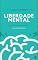 Livro LIBERDADE MENTAL: COMO IDENTIFICAR E SUPERAR SUAS CRENÇAS LIMITANTES E DESTRAVAR SEU POTENCIAL