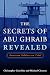 The Secrets of Abu Ghraib Revealed: American Soldiers on Trial by