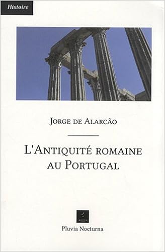 L'Antiquité romaine au Portugal, by Jorge de Alarcão L'Antiquité romaine au Portugal, by Jorge de Alarcão