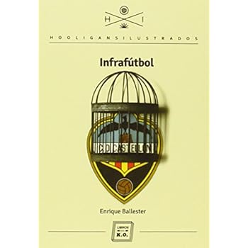 Infrafútbol (Hooligans Ilustrados) Infrafútbol (Hooligans Ilustrados)