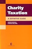Charity Taxation : A Definitive Guide, Randall, Adrian, 0853086354