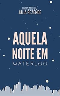 Livro Aquela noite em Waterloo (Conto)