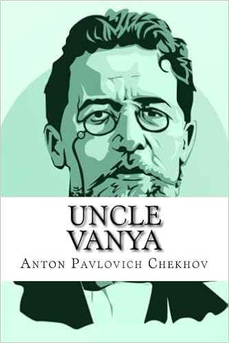 Uncle Vanya Scenes From Country Life In Four Acts Checkov Anton Fell Marian 9781545527665 Amazon Com Books
