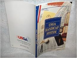 USGA Handicap System: With USGA Course Rating System and USGA Handicap Decisions: USGA: Amazon USGA Handicap System: With USGA Course Rating System and USGA Handicap Decisions: USGA: Amazon