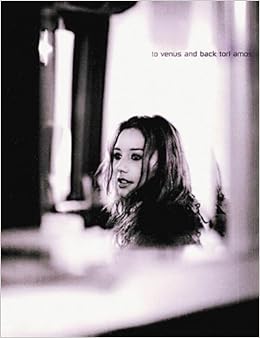 Tori Amos: To Venus & Back, by Tori Amos Tori Amos: To Venus & Back, by Tori Amos