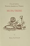 California Native American Tribes Hupa Tribe (California's Native American Tribes)