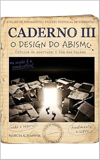 Livro Caderno III: O Design do Abismo (Cadernos do Atelier de Pensamento Livro 3)