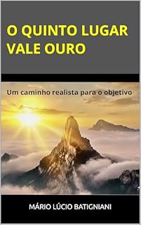 Livro O Quinto Lugar Vale Ouro: Um caminho realista para o objetivo