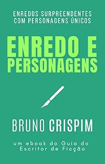 Livro Guia de Enredo e Personagens: um ebook do Guia do Escritor de Ficção