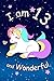 I am 13 and Wonderful: Cute Unicorn 6x9 Activity Journal, Sketchbook, Notebook, Diary Keepsake for W by New Paths Publishing