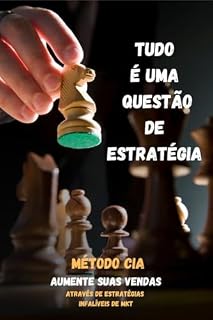 Livro Tudo é uma questão de estratégia: Método CIA para aumentar suas vendas através de estratégias infalíveis de MKT