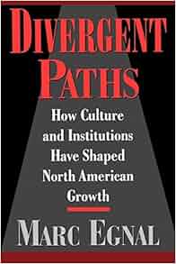 Divergent Paths How Culture And Institutions Have Shaped North American
Growth