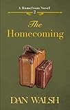 The Homecoming (A Homefront Novel Book 2) by Dan Walsh