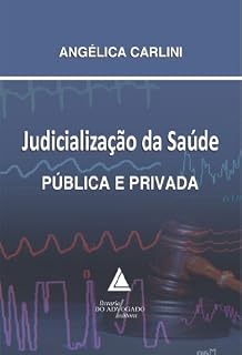 Livro Judicialização da Saúde Pública e Privada