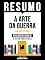 Livro Resumo - A Arte Da Guerra (The Art Of War) - Baseado No Livro De Steven Pressfield