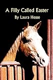 A Filly Called Easter (The Holiday Series) by Laura Hesse