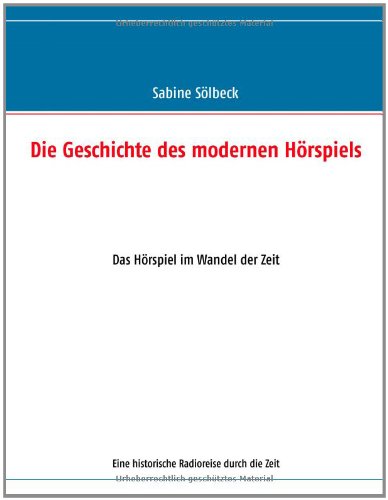 Die Geschichte Des Modernen Hörspiels Das Hörspiel Im - 