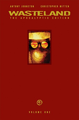 Wasteland Vol. 1: The Apocalyptic Edition (1) by Antony Johnston