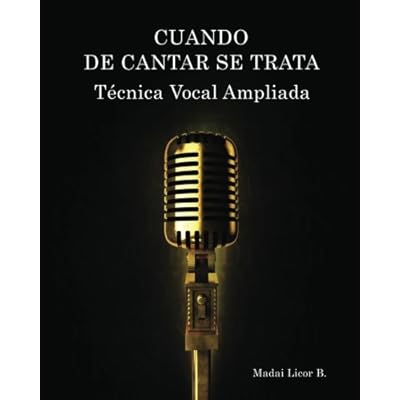 Cuando de cantar se trata: Técnica Vocal Ampliada