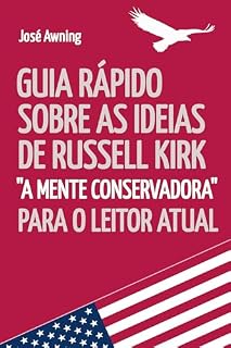 Livro Guia rápido sobre as ideias de Russell Kirk: “A Mente Conservadora” para o leitor atual