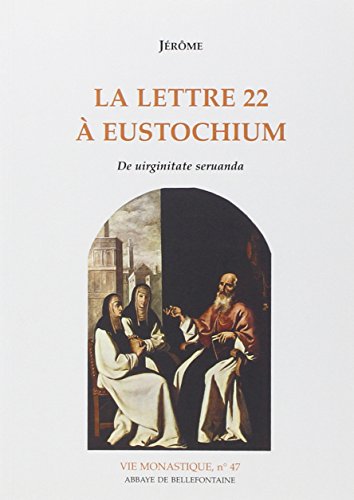 La  lettre 22 à Eustochium