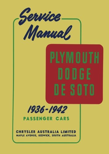 Plymouth Dodge Desoto Service Manual 1936-1942 Passenger Cars