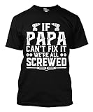 If Papa Can't Fix We're All Screwed Men's T-shirt