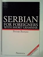 Serbian For Foreigners with Short Grammar 8607014595 Book Cover