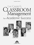 Classroom Management for Academic Success, Lee Canter, 1932127836