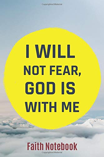 i will not fear for god is with me