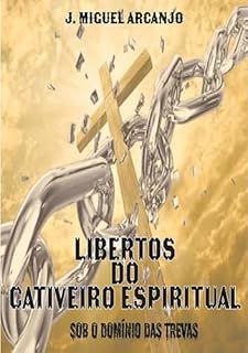 Livro Libertos Do Cativeiro Espiritual