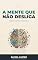 Livro A MENTE QUE NÃO DESLIGA: Rigidez Cognitiva e Hiperfoco - Como trabalhar com o seu cérebro em vez de lutar contra ele. (TDAH E AUTISMO NA IDADE ADULTA-UM ... DESAFIOS EM FORÇA E VIVER EM PAZ)