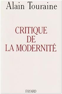 Critique de la modernit par Touraine